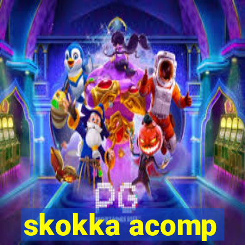 skokka acomp